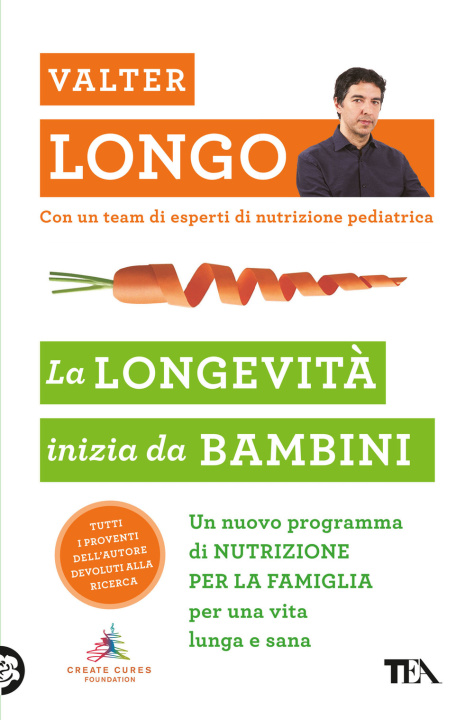 Kniha longevità inizia da bambini. Un nuovo programma di nutrizione per la famiglia per una vita lunga e sana Valter D. Longo