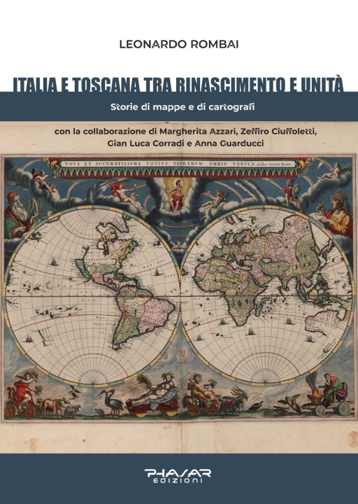 Kniha Italia e Toscana fra Rinascimento e Unità. Storie di mappe e di cartografi Leonardo Rombai