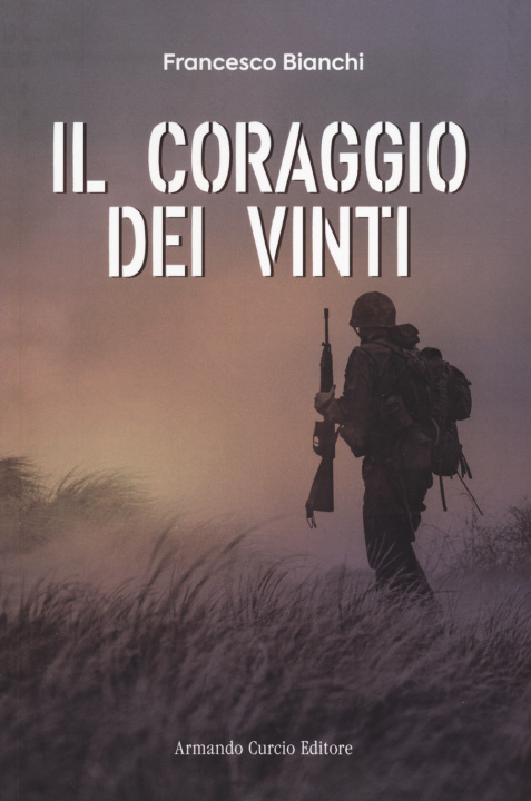 Kniha coraggio dei vinti Francesco Bianchi