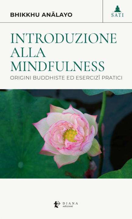 Книга Introduzione alla mindfulness. Origini buddhiste ed esercizi pratici Bhikkhu Analayo