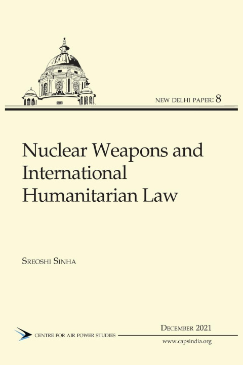 Knjiga Nuclear Weapons and International Humanitarian Law Sreoshi Sinha