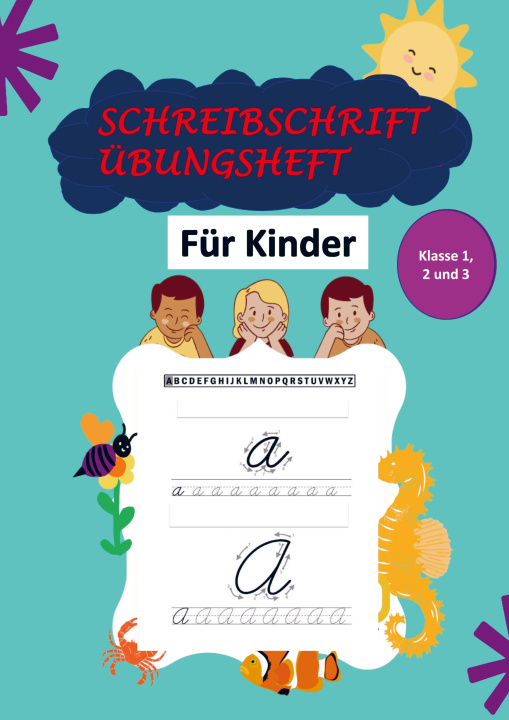 Könyv Schreibschrift Übungsheft Klasse 1, 2 und 3: Das Kursive Handschrift-Arbeitsbuch für Kinder Barbara Schröder