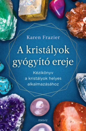 Kniha A kristályok gyógyító ereje Karen Frazier