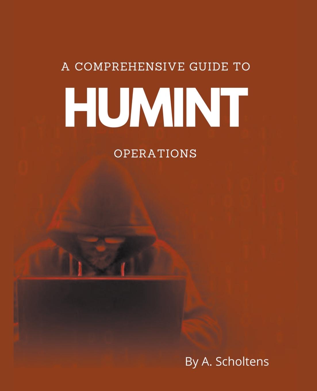 Książka A Comprehensive Guide to HUMINT Operations 