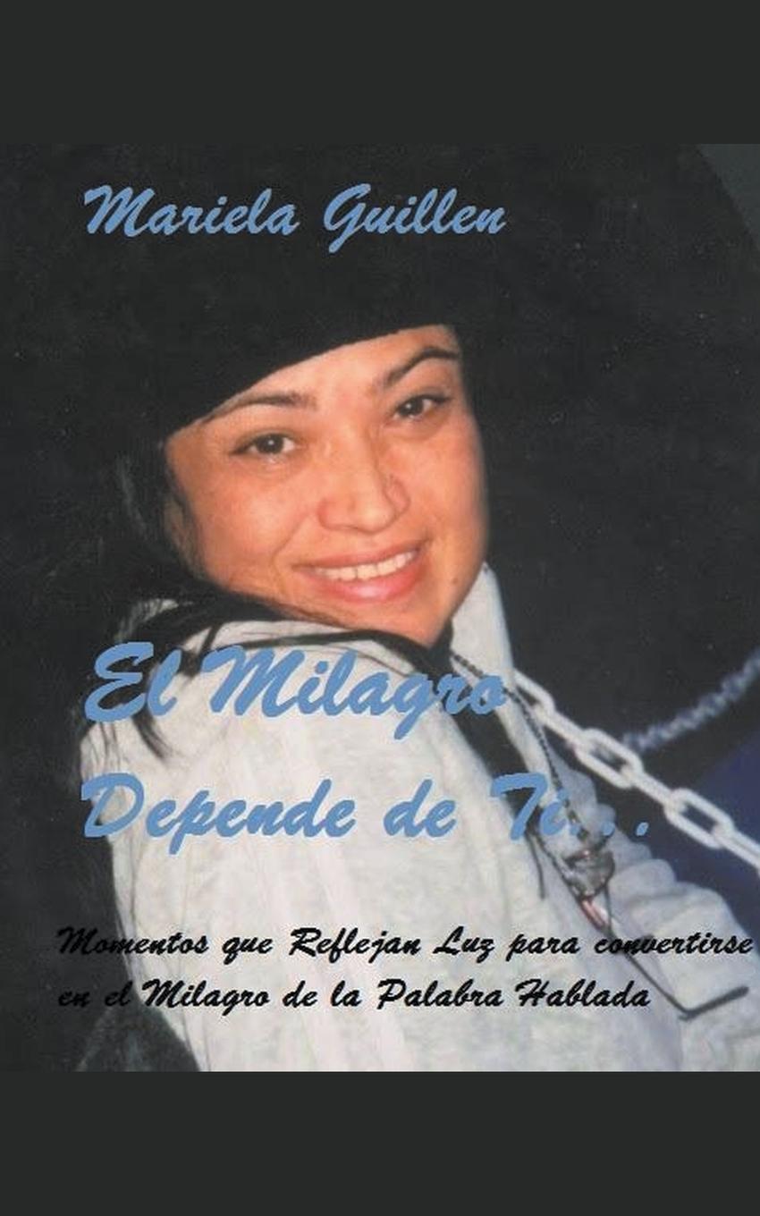 Knjiga El Milagro Depende de Ti... mariela guillen