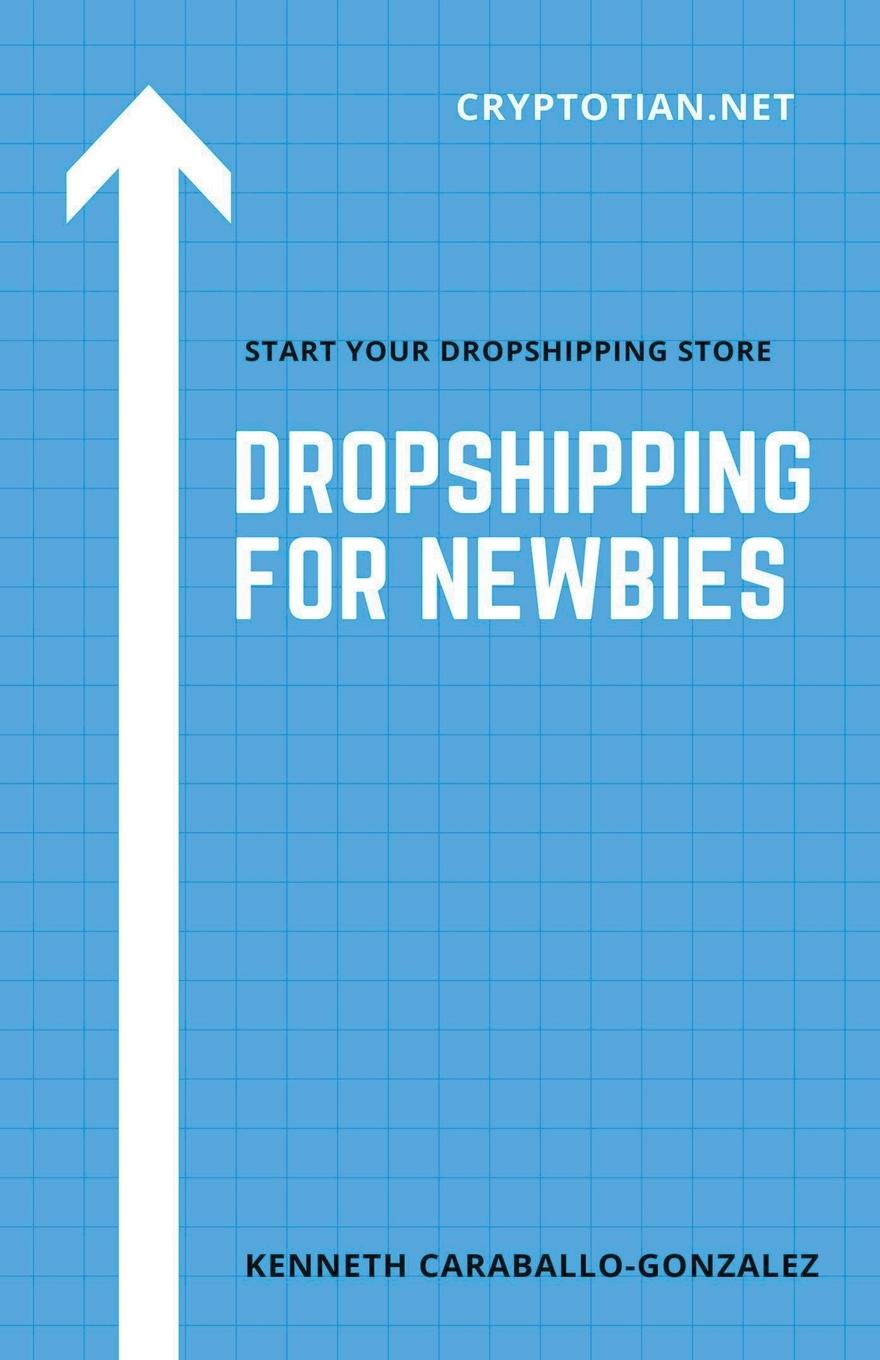 Книга Dropshipping For Newbies 
