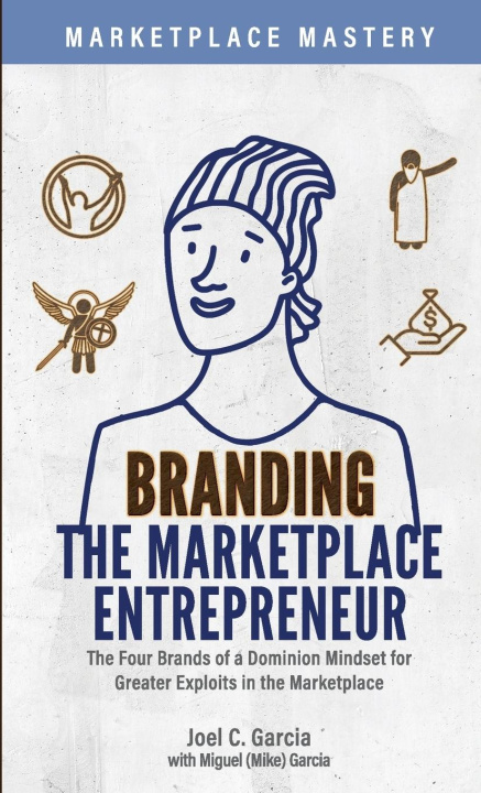 Knjiga Branding the Marketplace Entrepreneur Joel C. Garcia
