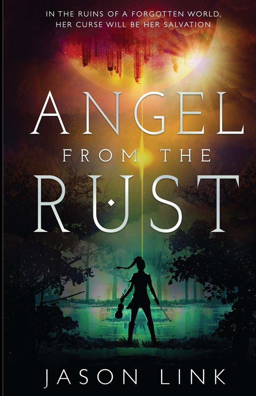 Knjiga Angel from the Rust Jason Link
