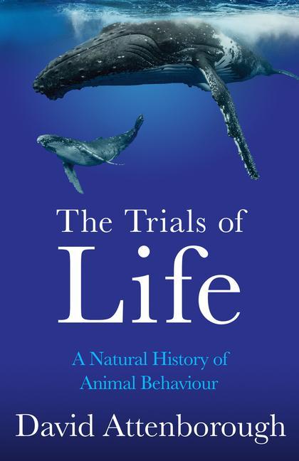 Kniha Trials of Life David Attenborough