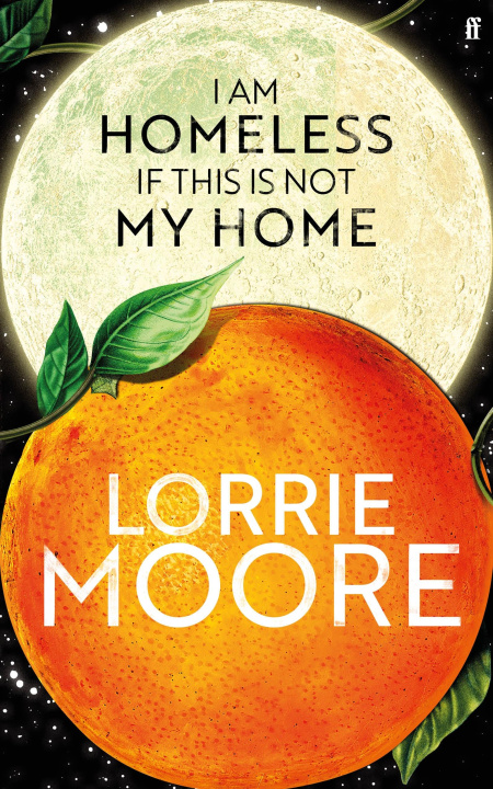 Könyv I Am Homeless If This Is Not My Home Lorrie Moore