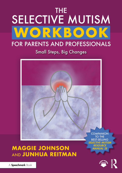 Книга Selective Mutism Workbook for Parents and Professionals Maggie Johnson