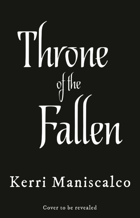 Kniha Throne of the Fallen Kerri Maniscalco
