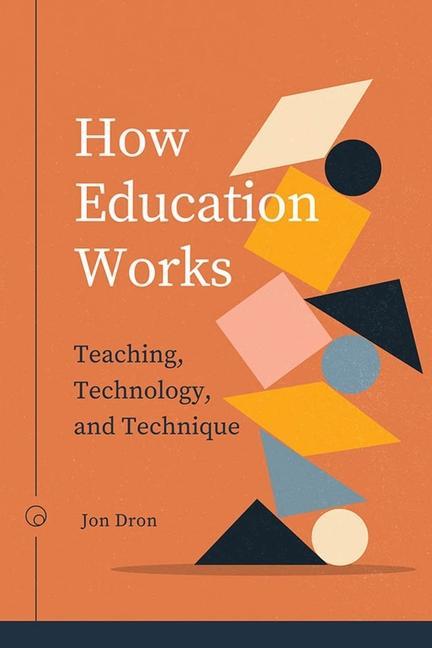 Kniha How Education Works Jon Dron