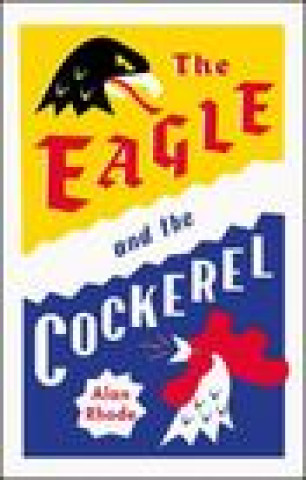 Carte Eagle and the Cockerel Alan Rhode