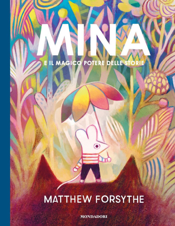Kniha Mina e il magico potere delle storie Matthew Forsythe