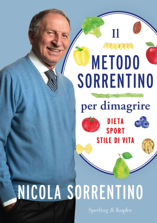 Könyv metodo Sorrentino per dimagrire. Dieta, sport, stile di vita Nicola Sorrentino