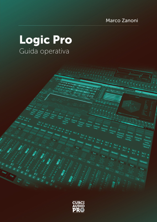 Kniha Logic Pro. Guida operativa Marco Zanoni