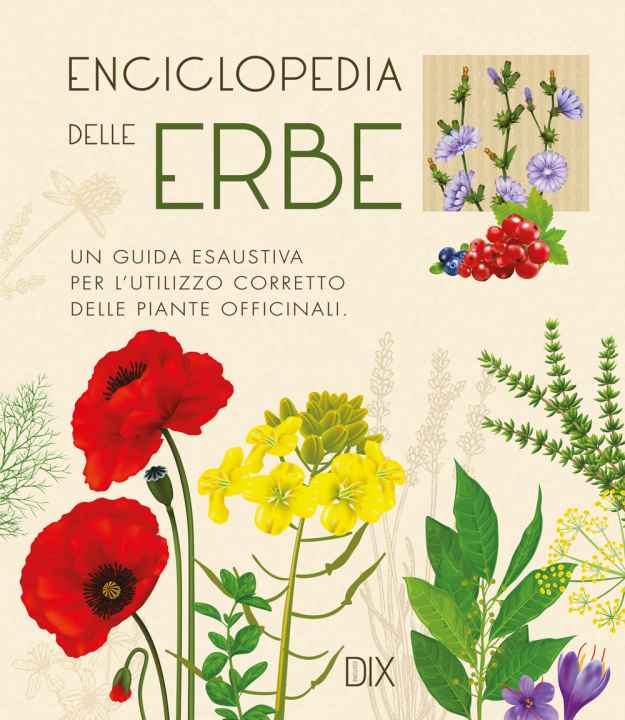 Kniha Enciclopedia delle erbe. Una guida esaustiva per l'utilizzo corretto delle piante officinali 