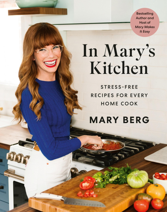 Könyv In Mary's Kitchen: Stress-Free Recipes for Every Home Cook 