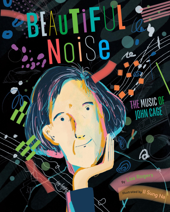 Kniha Beautiful Noise: The Music of John Cage Il Sung Na