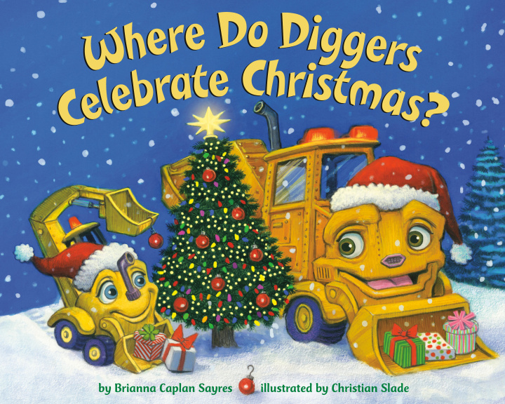 Kniha Where Do Diggers Celebrate Christmas? Christian Slade