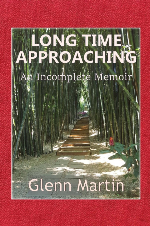 Knjiga Long Time Approaching Glenn Martin