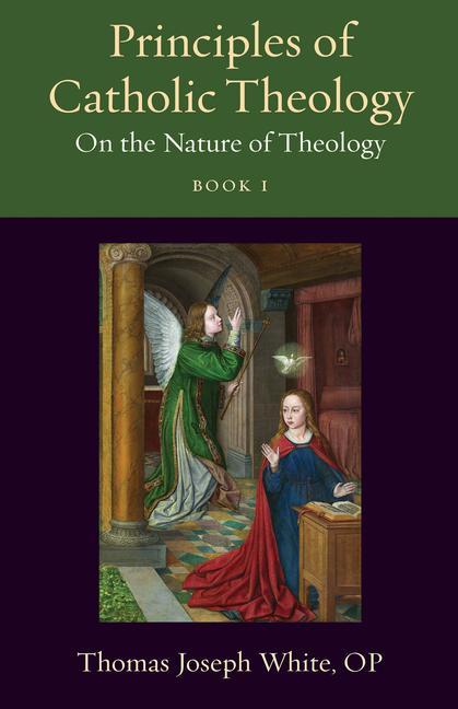 Knjiga Principles of Catholic Theology, Book 1: On the Nature of Theology 