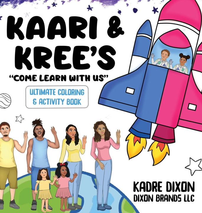 Carte Kaari & Kree's Ultimate Coloring & Activity Book Kadre Dixon