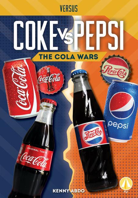 Książka Coke vs. Pepsi: The Cola Wars Kenny Abdo