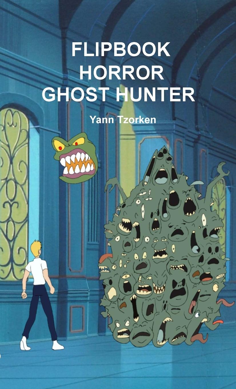 Boek FLIPBOOK HORROR GHOST HUNTER YANN TZORKEN