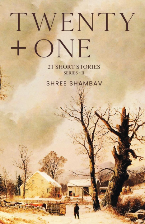 Knjiga Twenty + One - 21 Short Stories - Series II Shree Shambav