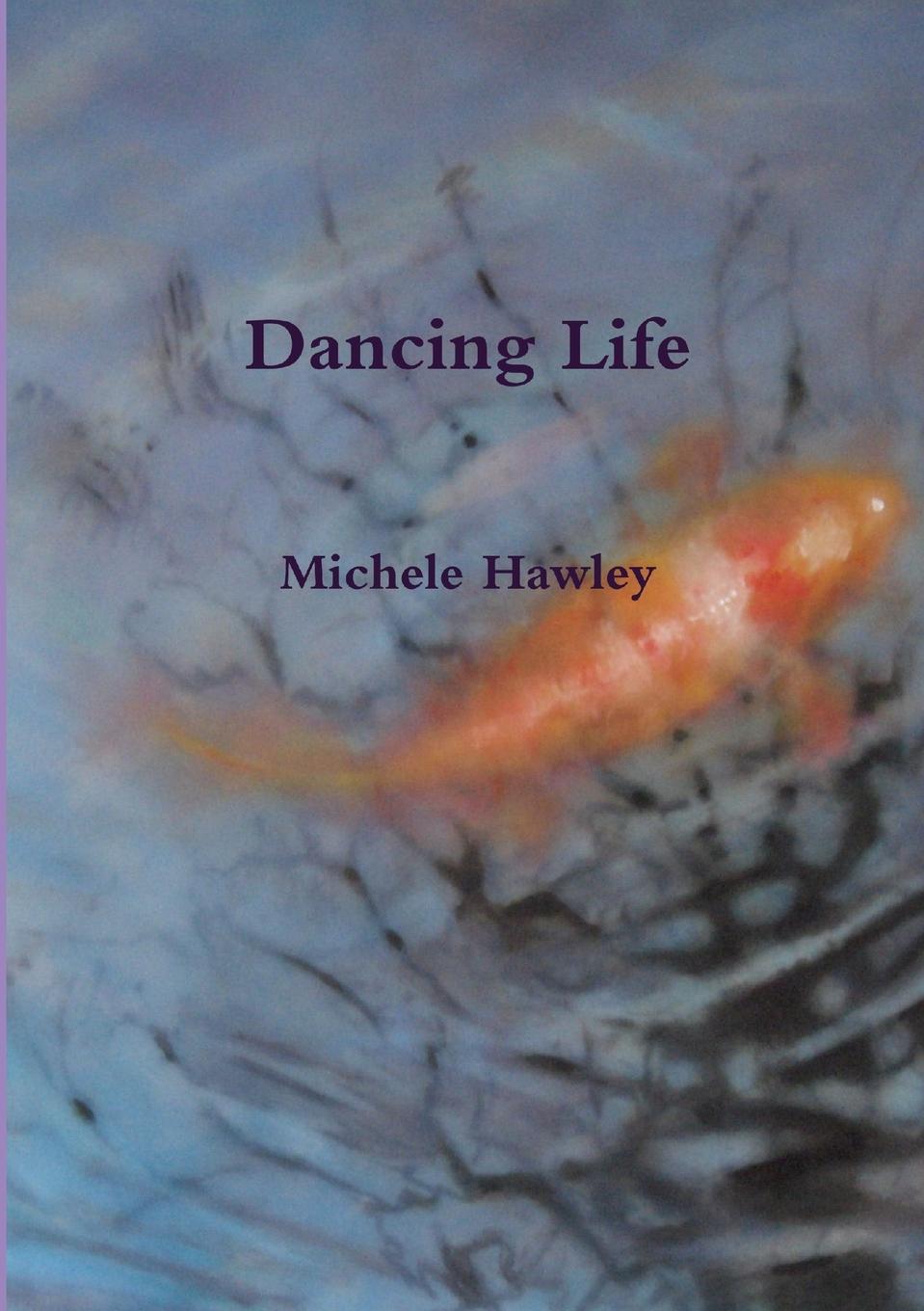 Knjiga Dancing Life Michele Hawley