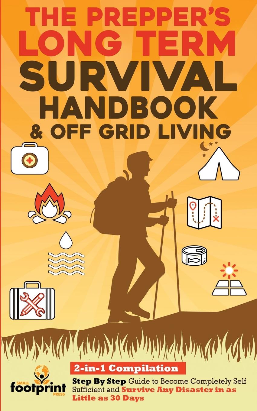 Kniha The Prepper's Long-Term Survival Handbook & Off Grid Living 