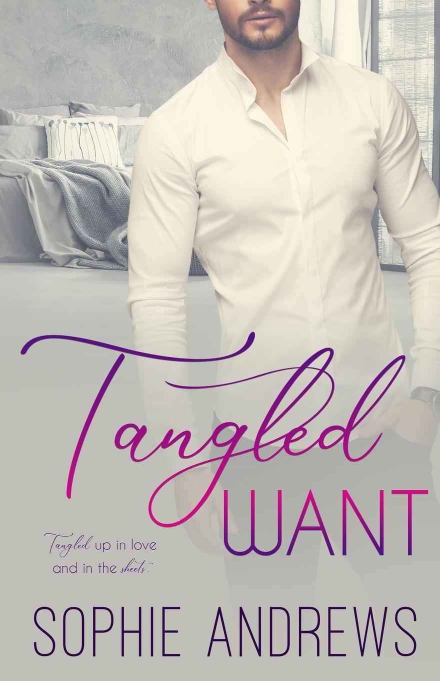 Kniha Tangled Want Sophie Andrews