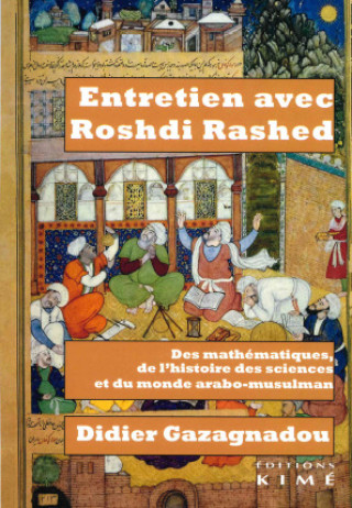 Knjiga Une vie pour les mathématiques et l'histoire des sciences Roshdi Rashed