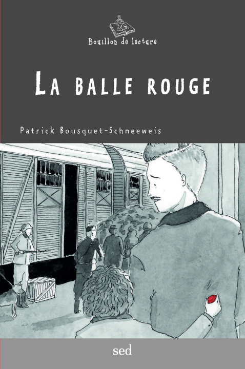 Książka LA BALLE ROUGE BOUSQUET-SCHNEEWEIS