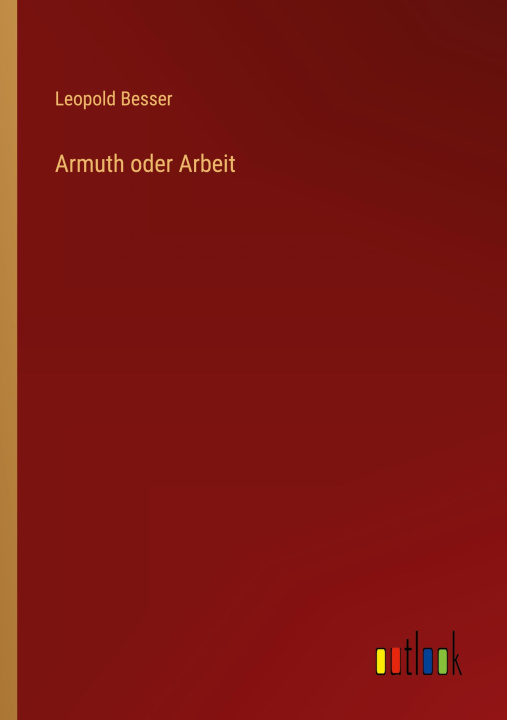 Book Armuth oder Arbeit Leopold Besser