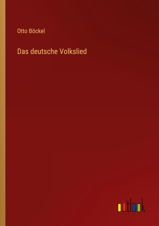 Carte Das deutsche Volkslied Otto Böckel