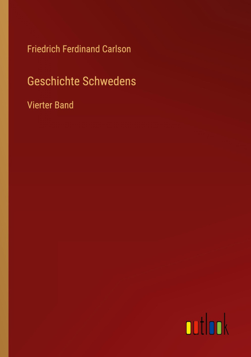 Buch Geschichte Schwedens Friedrich Ferdinand Carlson