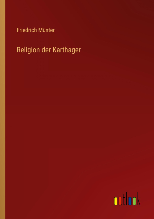 Knjiga Religion der Karthager Friedrich Münter