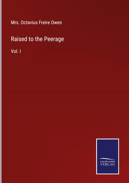 Carte Raised to the Peerage Mrs. Octavius Freire Owen