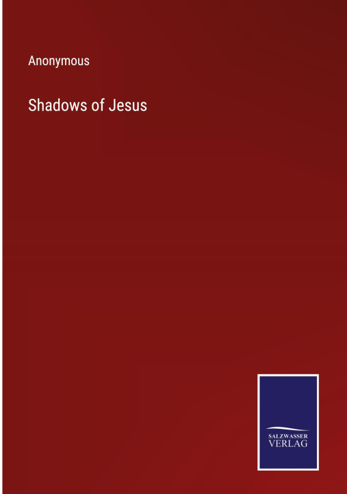 Carte Shadows of Jesus Anonymous