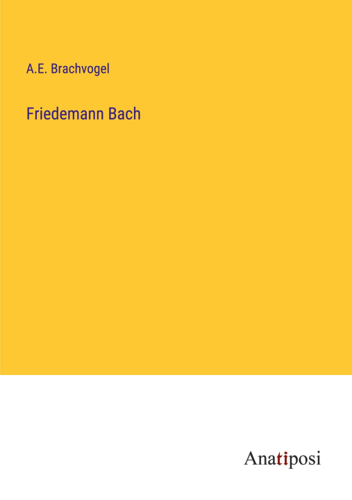 Book Friedemann Bach A.E. Brachvogel