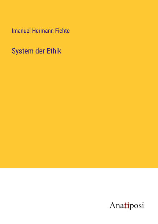 Knjiga System der Ethik Imanuel Hermann Fichte