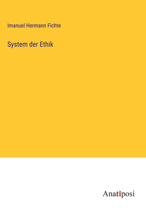 Knjiga System der Ethik Imanuel Hermann Fichte
