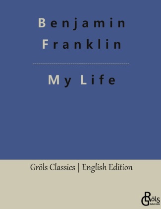 Knjiga My Life Benjamin Franklin