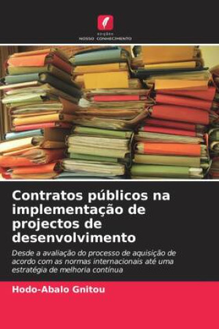 Boek Contratos públicos na implementaç?o de projectos de desenvolvimento Hodo-Abalo Gnitou