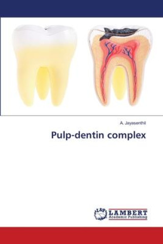 Knjiga Pulp-dentin complex A. Jayasenthil