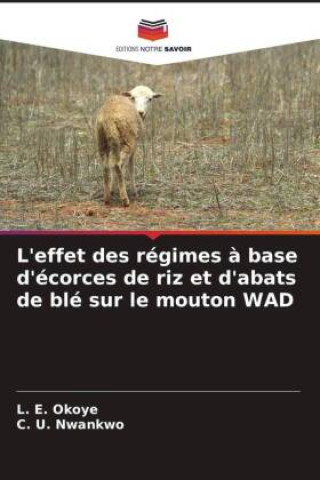 Boek L'effet des régimes ? base d'écorces de riz et d'abats de blé sur le mouton WAD C. U. Nwankwo