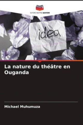 Książka La nature du théâtre en Ouganda Michael Muhumuza